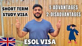 UK Short Term Study Visa in 200£ ESOL Visa UK  Advantages & Disadvantages of ESOL Visa 