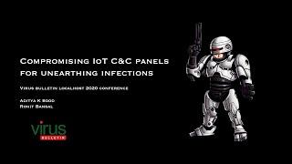 Compromising IOT C&C Panels for Unearthing Infections