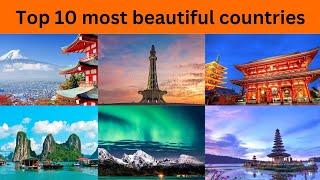 TOP 10 MOST BEAUTIFUL COUNTRIES IN THE WORLD 2024 | ON THE TOP | BEAUTIFUL COUNTRIES.