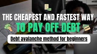 Is debt avalanche the best way to pay off debt | How I crushed my debt using this simple strategy