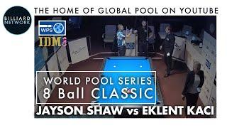Beautiful 8 Ball Match | Jayson Shaw vs  Kaci Eklent |  WPS IDM Club | Incredible Shots