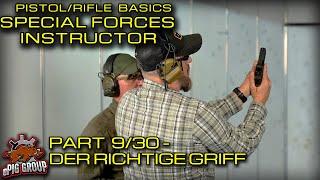 SHOOTING BASICS WITH ROSI - SPECIAL FORCES INSTRUCTOR - PART9/30 THE PROPER GRIP