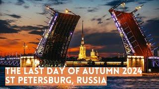 The LAST Day of Autumn 2024 in St Petersburg, Russia. X-Mas Lights ON. Live