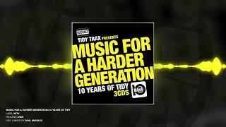 Music For A Harder Generation 10 Years Of Tidy (Disc 2) - Mixed by Paul Maddox