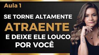 COMO SE TORNAR EXTREMAMENTE ATRAENTE SEM FAZER ESFORÇO