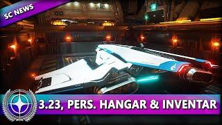 ALPHA 3.23 - PERS. HANGARS, FRACHTAUFZÜGE & MEHR ⭐ STAR CITIZEN NEWS [Alpha 3.23] Deutsch/German