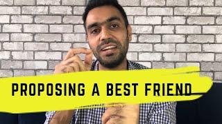 Should I propose my best friend? | Ravinder Singh