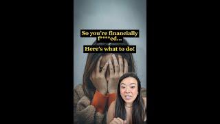 So You're Financially F****ed... Here's What to Do! | Your Rich BFF