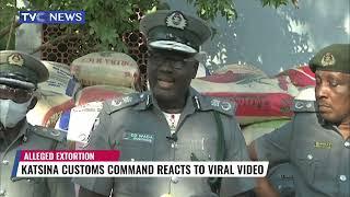 WATCH: Katsina Customs Reacts to Viral Extortion Video, Says it's False