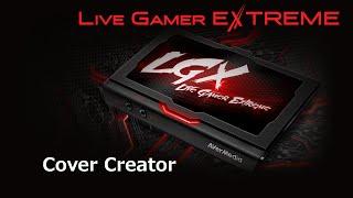 AVerMedia Live Gamer EXTREME Tutorial - Cover Creator