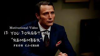 If You Forget Me "Remember" - Motivational Video