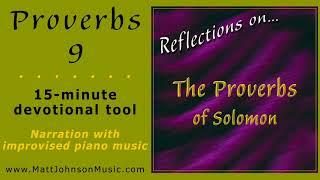 Proverbs 9 • Reflections on...The Proverbs of Solomon • MattJohnsonMusic.x