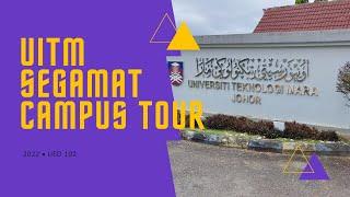 UITM SEGAMAT CAMPUS TOUR | UED 102 | 2022