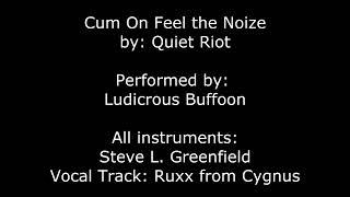 Come On Feel the Noize - Quiet Riot Cover by Greenie007