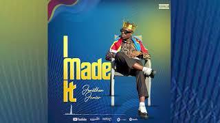 Jonathan Junior_l made it ( Official Music Audio) #lmadeit