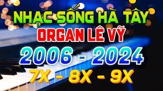 LK Nhạc Sống Disco Organ Lê Vỹ 2006 - 2004 | Nhạc TEST LOA 2024 Không Lời, Đậm Chất Nhạc Sống Xưa