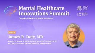 James R. Doty, MD | Mental Healthcare Innovations Summit at Stanford Medicine