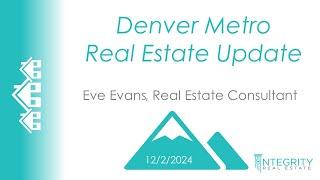 Denver Metro Real Estate Update December 2, 2024