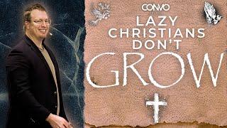 Lazy Christians Don't Grow // Pastor Craig Dyson // James 1