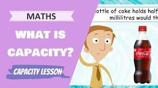 Maths - What is Capacity? (Primary School Maths Lesson)