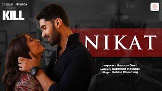 Nikat | KILL | Lakshya | Raghav | Tanya | Rekha Bhardwaj | Haroon-Gavin | Siddhant Kaushal