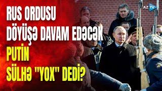 Putin "YOX" dedi: Rusiya ordusu Ukraynada DAYANMAYACAQ - KRİTİK MESAJLAR...