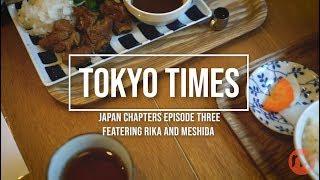 Tokyo Times, Japan Chapters Amirzing Vlog Series Part Three