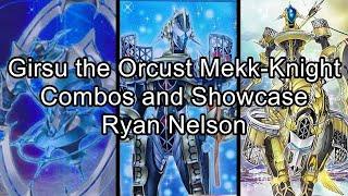 Yu-Gi-Oh! Mekk-Knight Orcust Girsu Combos and Card Showcase May 2020 ft. Ryan Nelson