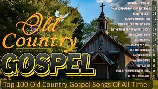 Old Country Gospel Songs The Best 2024 Collection With Lyrics - Inspirational Country Gospel Songs