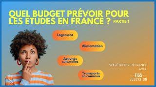 Quel budget prévoir pour les études en France ? (Partie 1)