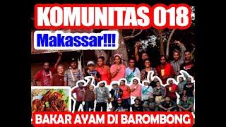 KOMUNITAS 018 BAKAR BAKAR DI BAROMBONG || SUDUT KOTA MAKASSAR 2020