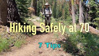 Hiking Safely at 70:  Seven Tips and Hiking Gear for Older Hikers