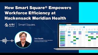 How Smart Square® Transformed Workforce Efficiency at Hackensack Meridian Health