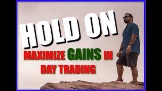 MAXIMIZE PROFITS IN DAY TRADING **** ALL DAY HOLD**** 2019