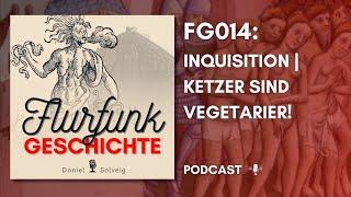 FG014 - Inquisition | Ketzer sind Vegetarier! Ganze Folge