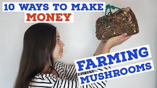 10 Ways to Make Money Mushroom Farming