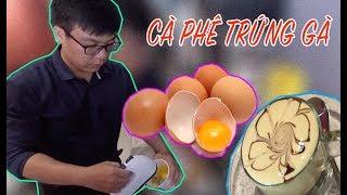 Hướng dẫn cách làm Cà Phê Trứng Gà đơn giản, độc đáo ở Sài Gòn (Egg Coffee) I VNF