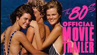 The 80s: Official Movie CAMPAIGN TRAILER AD