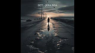 Diti - Jena Nda