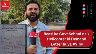 Reasi ke Govt School ne ki Helicopter ki Demand.Letter huya #Viral