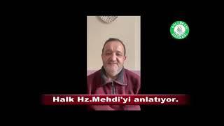 Halk Hz. Mehdi'yi konuşuyor.