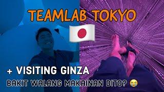 TEAMLAB TOKYO experience + Visiting GINZA | Marvin Samaco