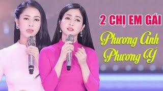 2 Chị Em Gái PHƯƠNG ANH PHƯƠNG Ý Song Ca Bolero Gây Chấn Động Triệu Trái Tim