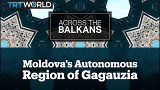 The Life and History of Moldova’s Autonomous Region of Gagauzia