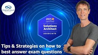 Tips & Strategies on how to best answer questions in your AWS Solutions Architect Associate Exam