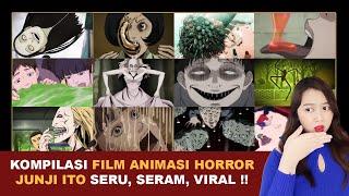 KOMPILASI FILM ANIMASI HORROR JEPANG JUNJI ITO SERU BANGET !!! | Kumpulan Cerita Terseru Klara Tania