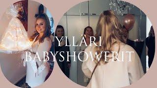 MY WEEK #4 // YLLÄRI BABYSHOWERIT