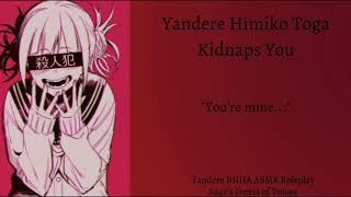 Yandere Himiko Toga Kidnaps You | F4A | BNHA ASMR Roleplay