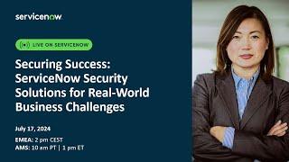 Securing Success ServiceNow Security Solutions for Real World Business Challenges