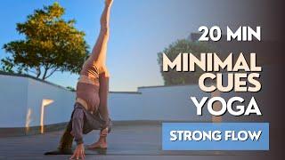 20 MIN MINIMAL CUES YOGA FLOW || Strong Yoga Flow & Stretch Yoga - Morning Flow (Intermediate)